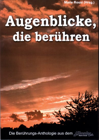 Augenblicke, die berühren