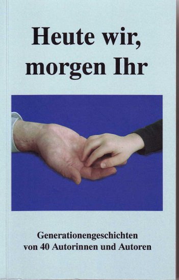 Heute wir, morgen Ihr